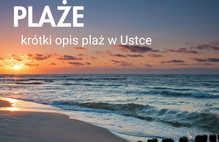 Ustka - najlepsze plaże. Przewodnik po wschodniej, zachodniej i naturystycznej