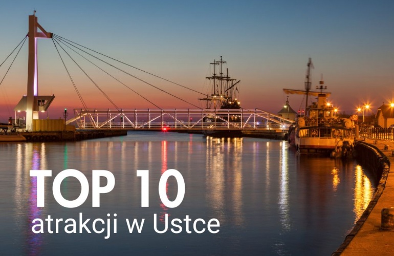 10 najlepiej ocenianych atrakcji Ustka